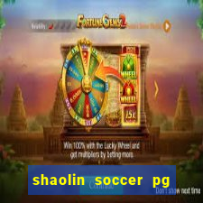 shaolin soccer pg soft demo